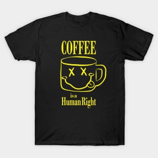 Coffee is a Human Right 90s grunge style T-Shirt